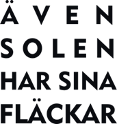 Ä  v  e  n    s o l e n har sina fläckar